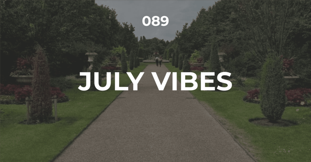 July Vibes