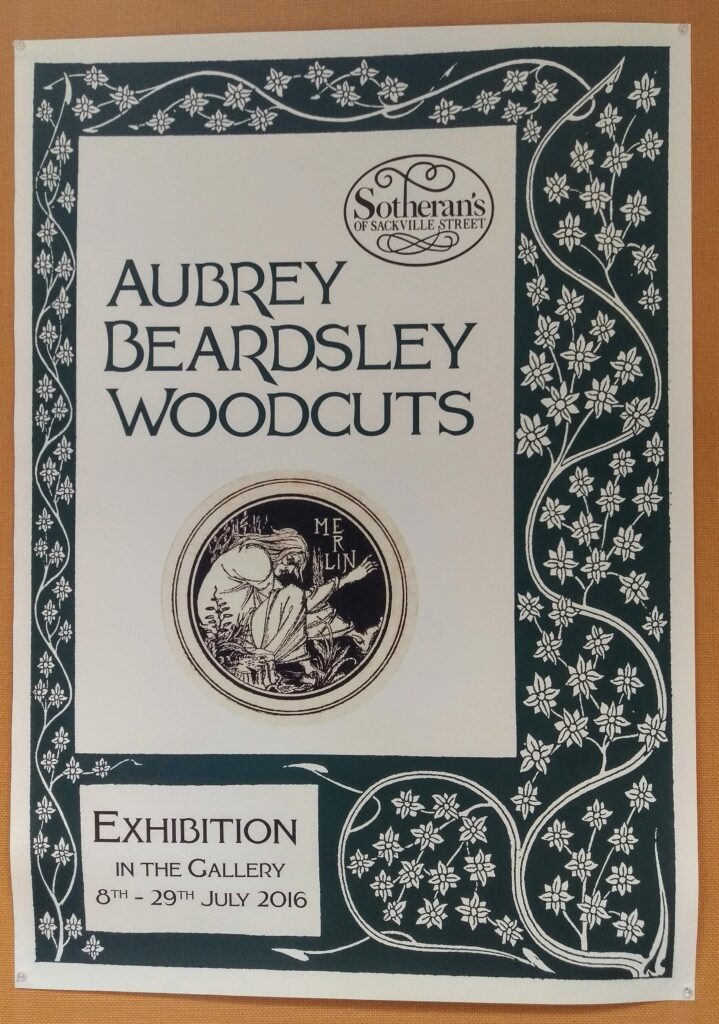 Aubrey Beardsley Woodcuts exhibition poster with ornate floral border design, featuring circular portrait and Sotherans logo, July 2016