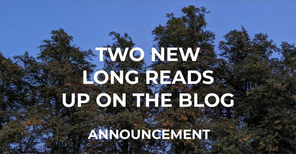 Two Long Reads Up On The Blog