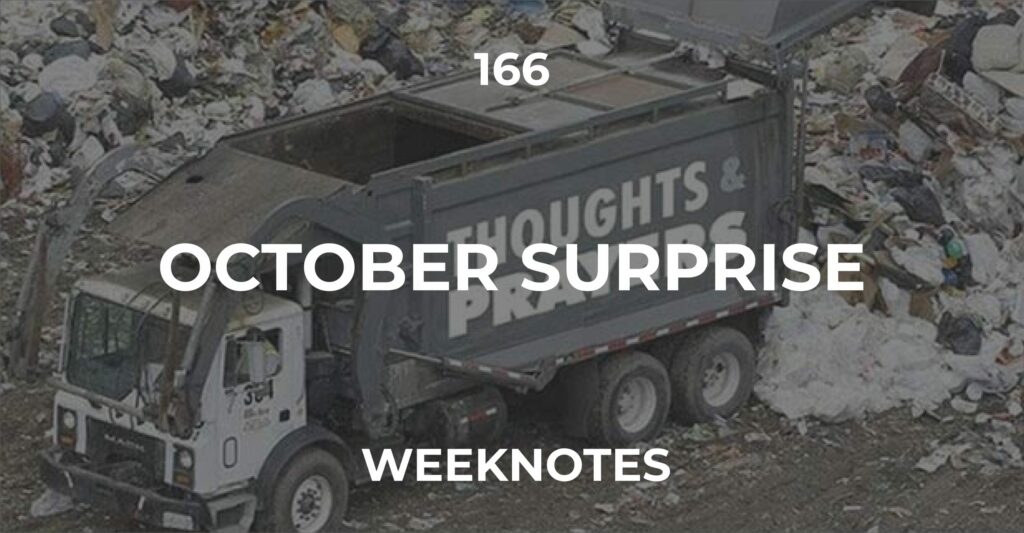 Featured image for 166 October Surprise Weeknotes - "Thoughts & Precision" text overlaid on garbage truck imagery