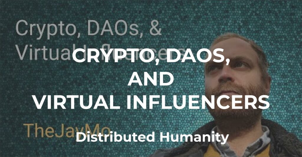 Featured image for Distributed Humanity - portrait with text about crypto and DAOs