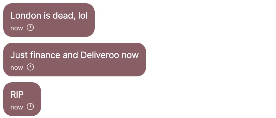 Screenshot of chat bubbles containing messages about London, finance and Deliveroo, and RIP, with timer icons