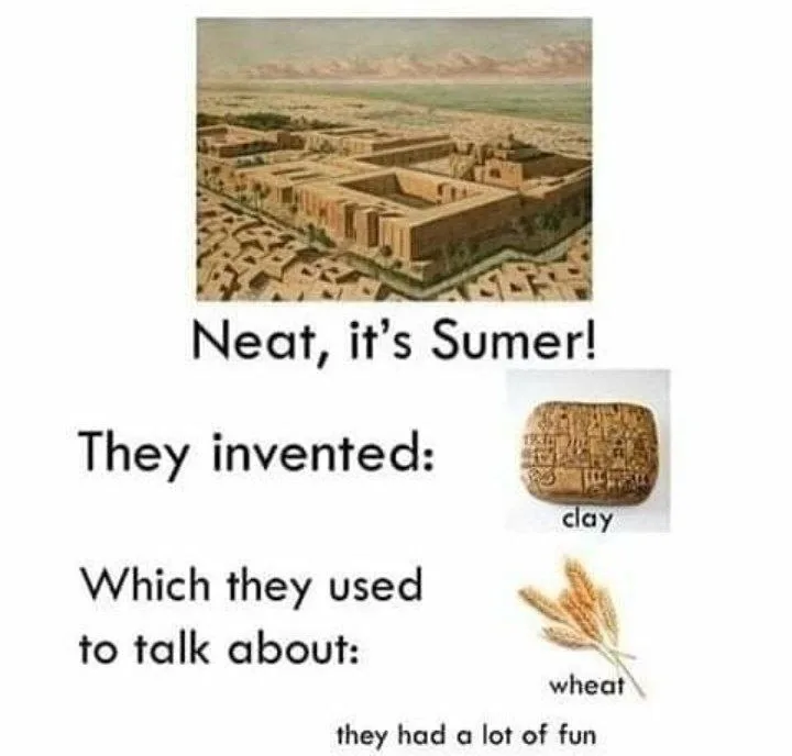 Infographic about ancient Sumer showing ruins, clay tablet, and wheat with text "Neat, it's Sumer! They invented: clay. Which they used to talk about: wheat. they had a lot of fun"
