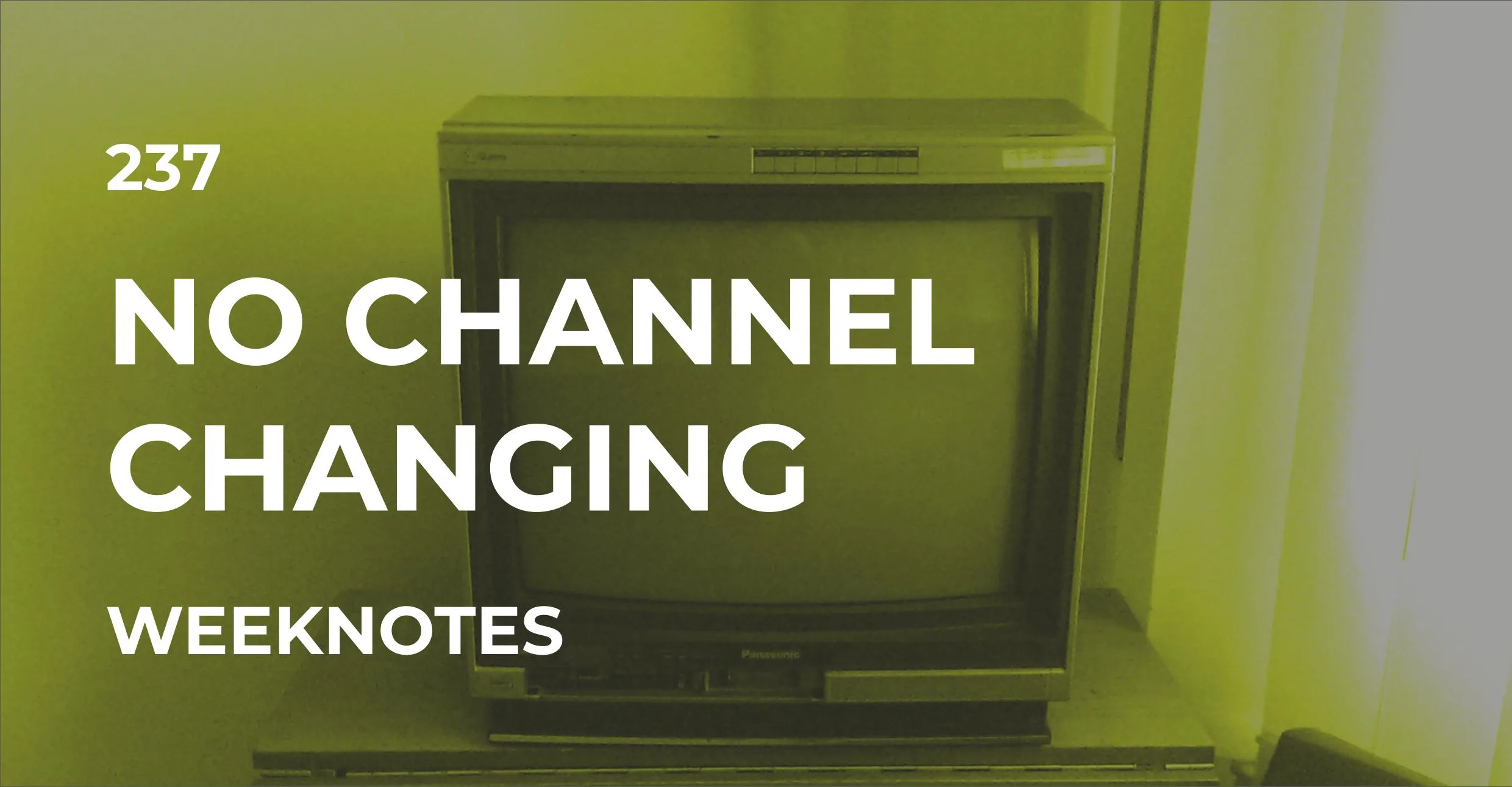 No Channel Changing
