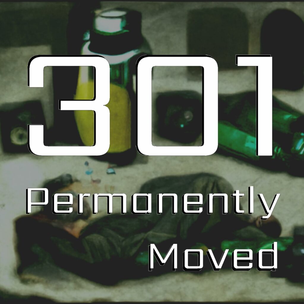 301 Permanently Moved podcast cover - Text reads 301 Permanently Moved over a blurry, dark green-tinted image of bottles and objects.