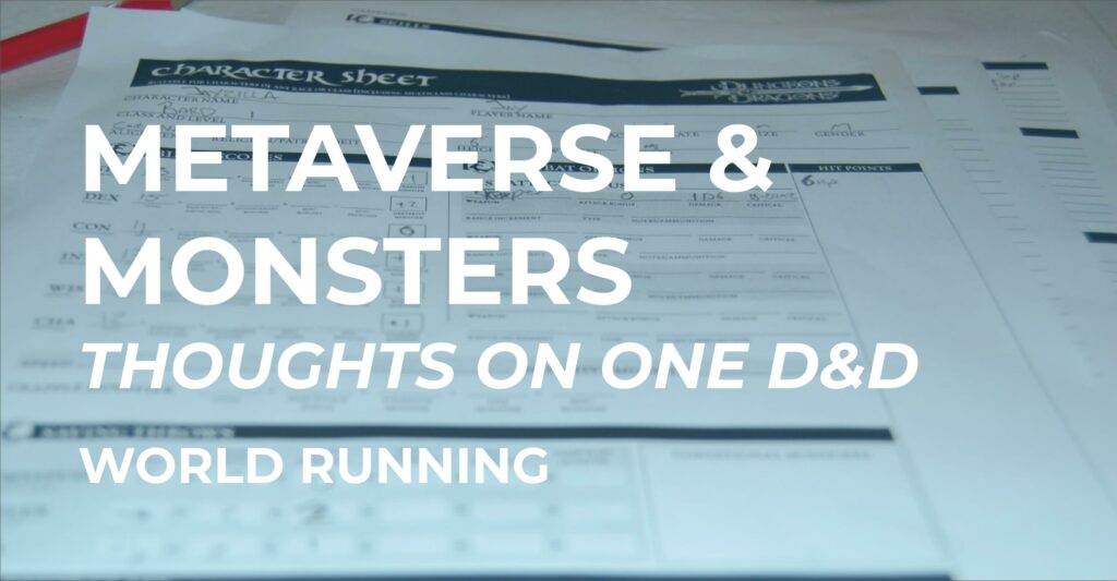 Metaverse & Monsters | Thoughts on One D&D