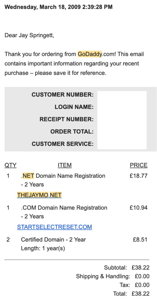 Screenshot of a GoDaddy order confirmation email from March 18, 2009, addressed to Jay Springett. It shows registrations for THEJAYMO.NET and STARTSELECTRESET.COM, with an order total of £38.22.