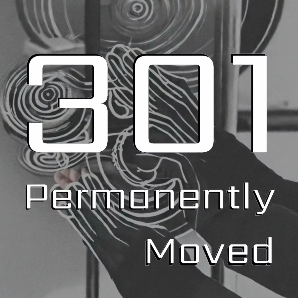 301 Permanently Moved podcast cover - White text reading 301 Permanently Moved over a monochrome image of hands with white topographic line patterns.