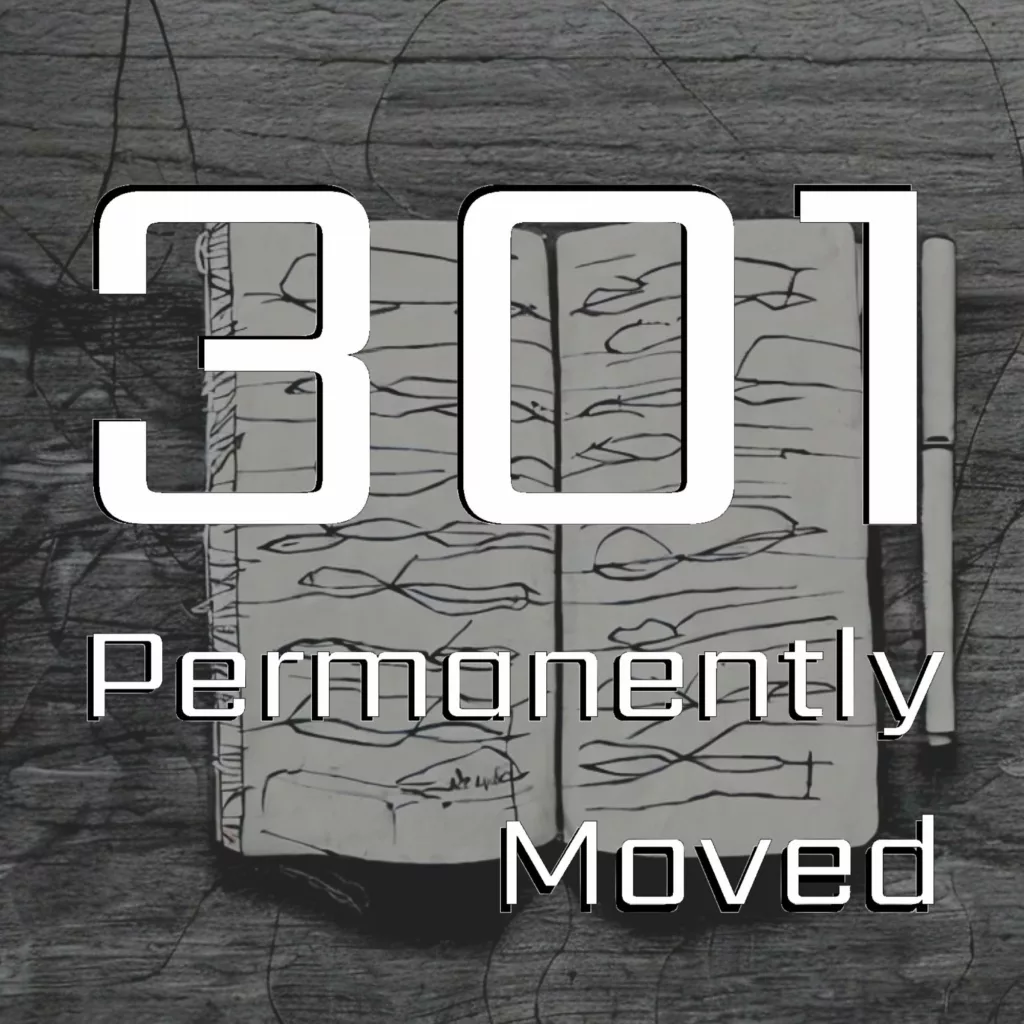 301 permanently moved podcast cover - Text reads 301 Permanently Moved over an open notebook filled with scribbles on a wooden table.