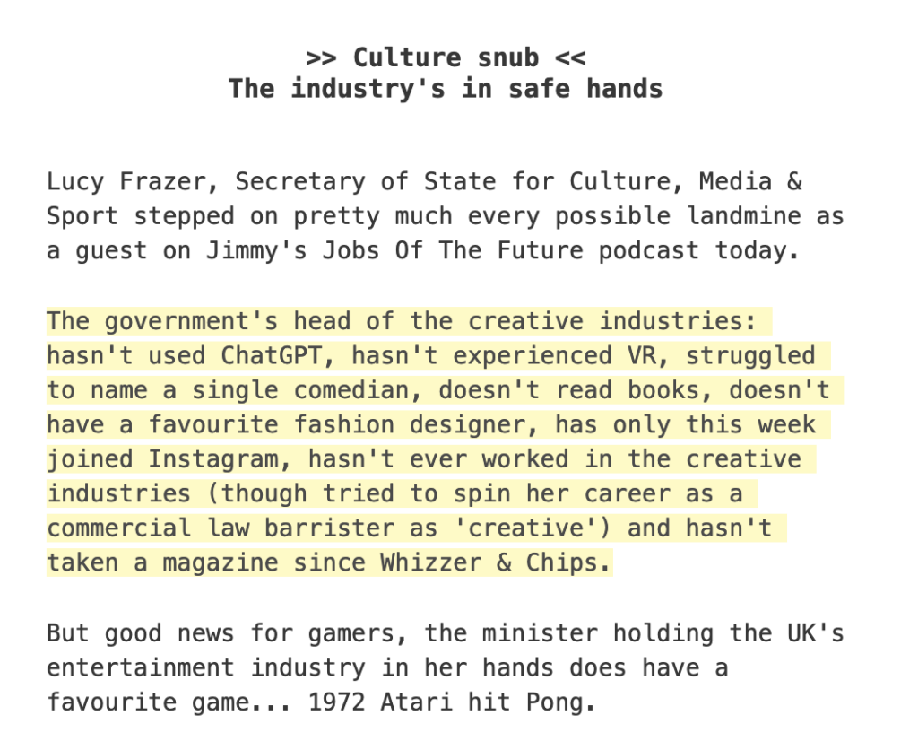 Screenshot of a text post titled "Culture snub: The industry's in safe hands". It critiques Lucy Frazer, Secretary of State for Culture, for having never used ChatGPT, experienced VR, or read books. It highlights her lack of experience in the creative industries and notes her favourite game is Pong.