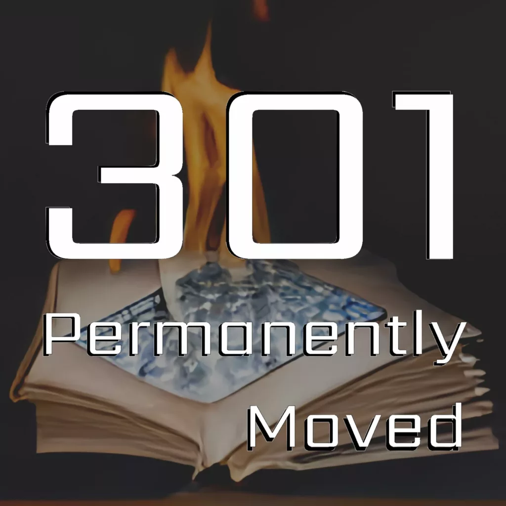 301 Permanently Moved podcast cover - The title text 301 Permanently Moved in white font over an image of an open book with flames rising from its pages.