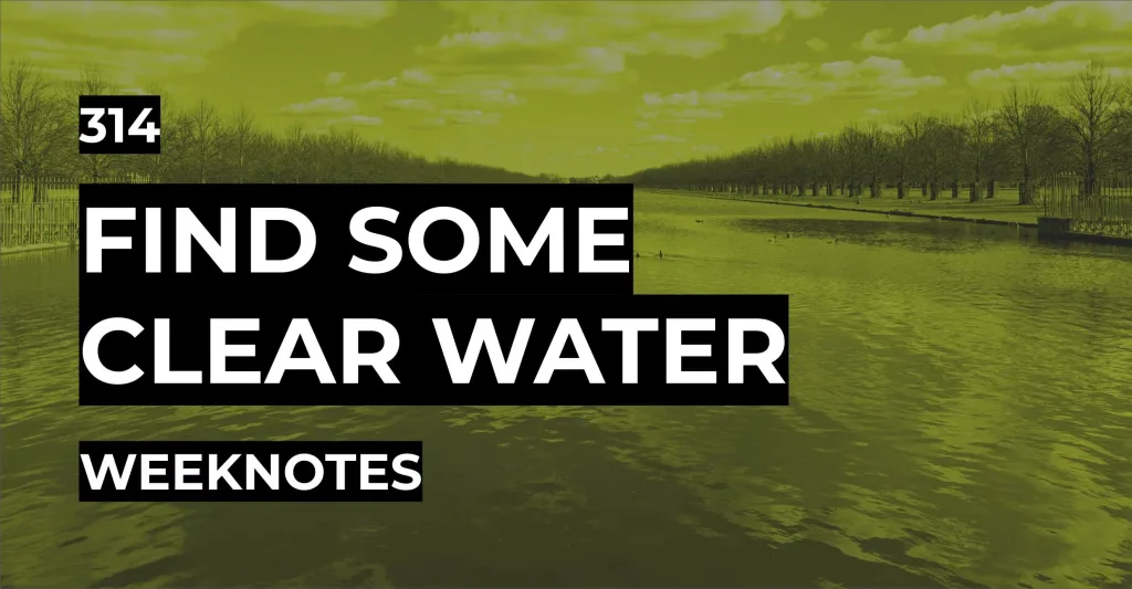Find Some Clear Water