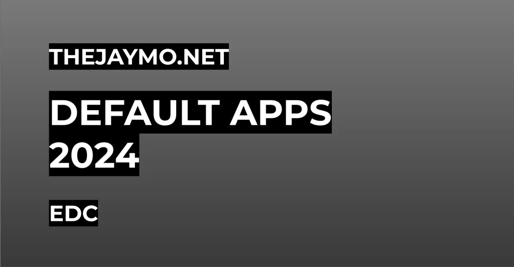 πΌ Default Apps 2024