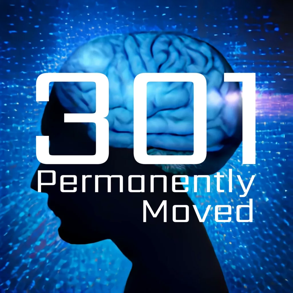 301 permanently moved podcast cover - A glowing blue brain inside a dark silhouette of a human head against a blue digital background. Text: 301 Permanently Moved.