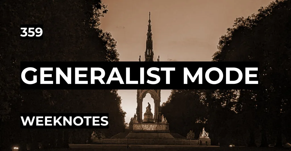 Featured image for Generalist Mode - Weeknotes 359, showing a sepia-toned view of the Albert Memorial framed by dark trees.