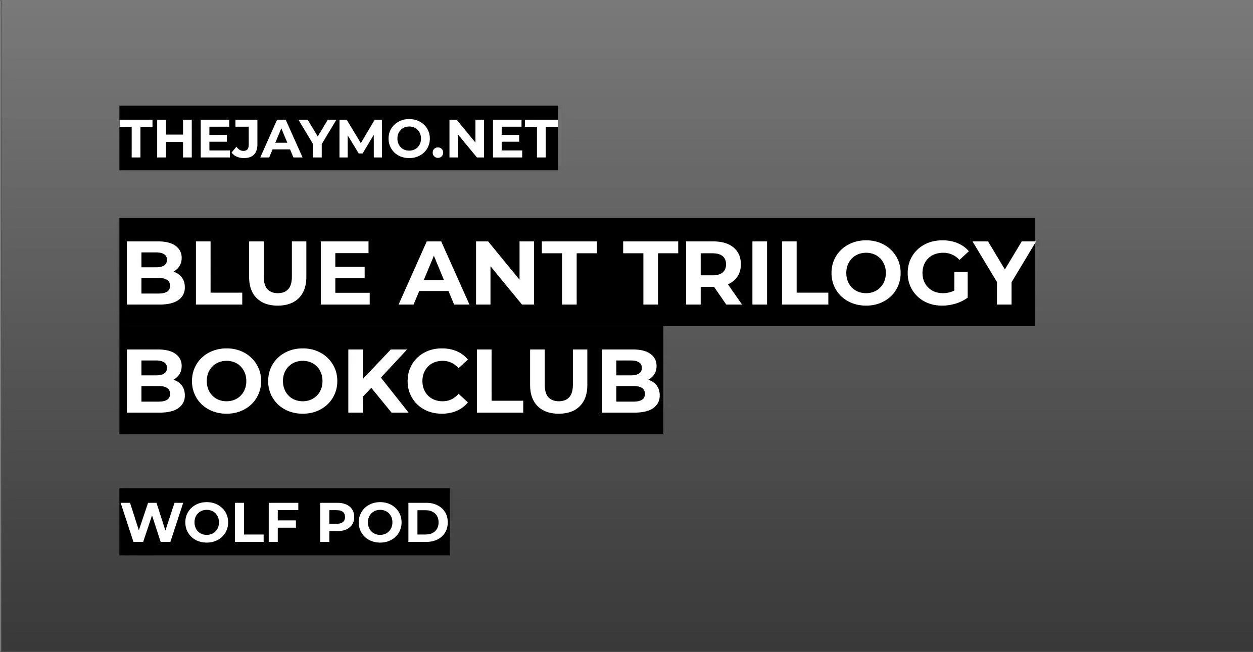 Blue Ant Trilogy | Wolf Pod