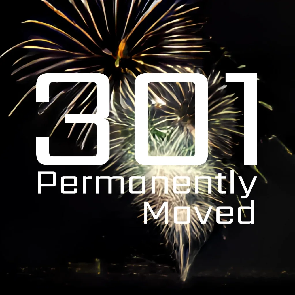 301 permanently moved podcast cover - Text reading 301 Permanently Moved over golden fireworks against a dark night sky.