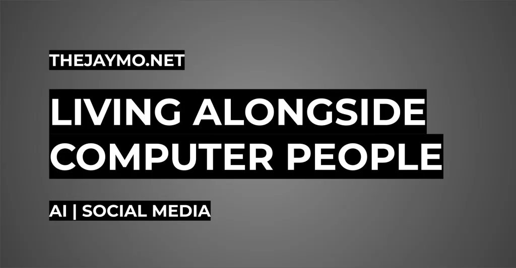 Featured image for Living Alongside Computer People - white text on black blocks against a grey background.