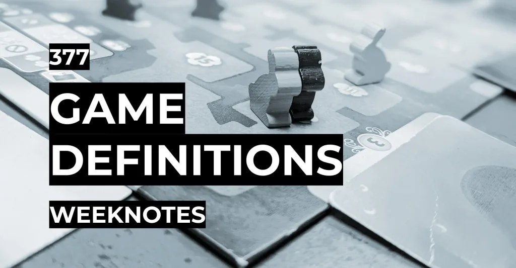 Featured image for Game Definitions, Weeknotes 377 - a desaturated close-up of rabbit-shaped wooden playing pieces on a game board.
