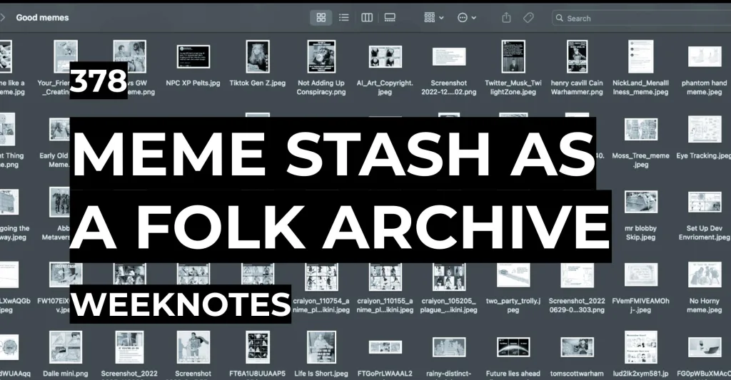 Meme Stash as a Folk Archive