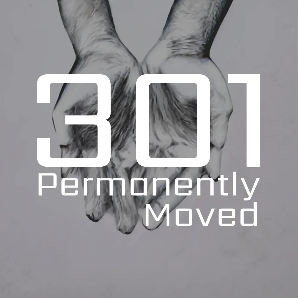 301 permanently moved podcast cover - two cupped hands in grayscale with the text 301 Permanently Moved.