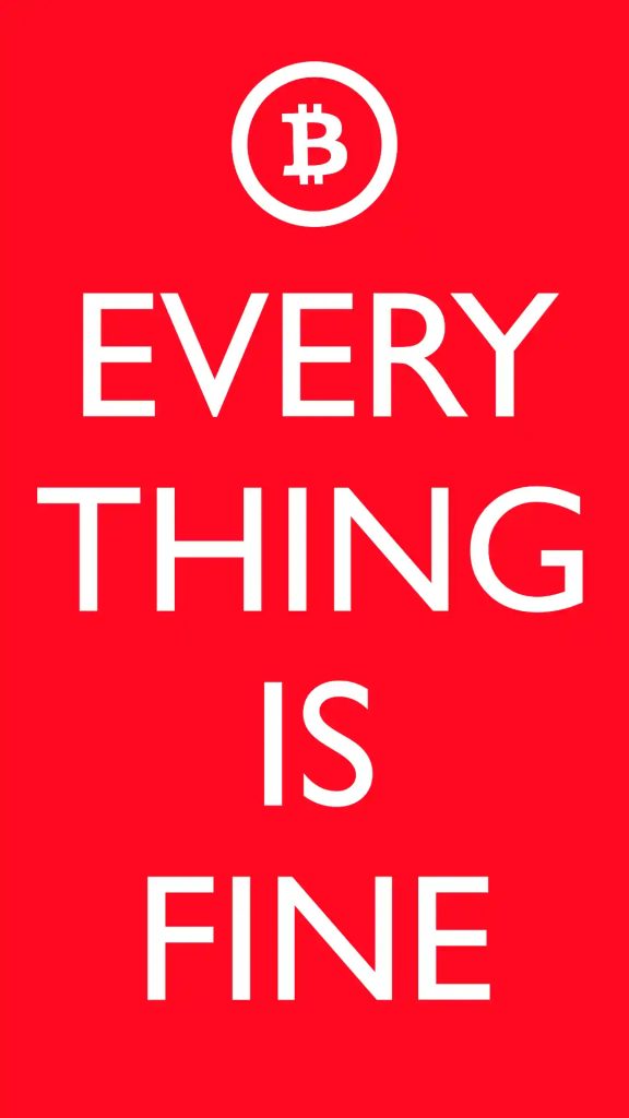Featured image for Everything Is Fine - a red graphic with a white Bitcoin symbol above the text EVERY THING IS FINE in the style of a Keep Calm poster.