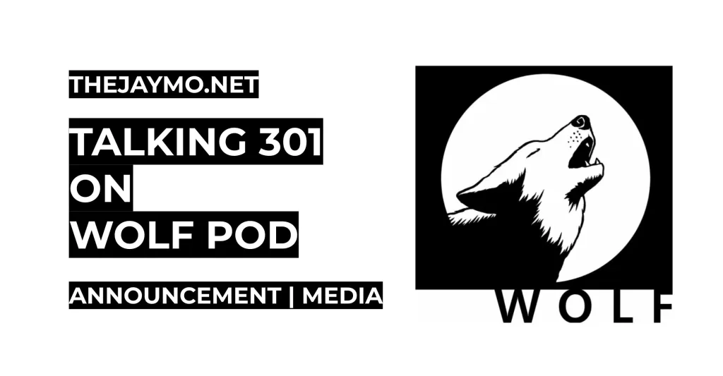 Talking 301 on Wolf Pod