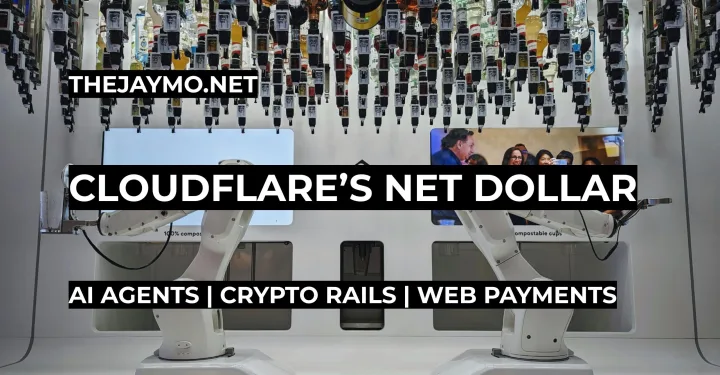 Cloudflare’s NET Dollar: AI Agents, Crypto Rails, and Web Payments