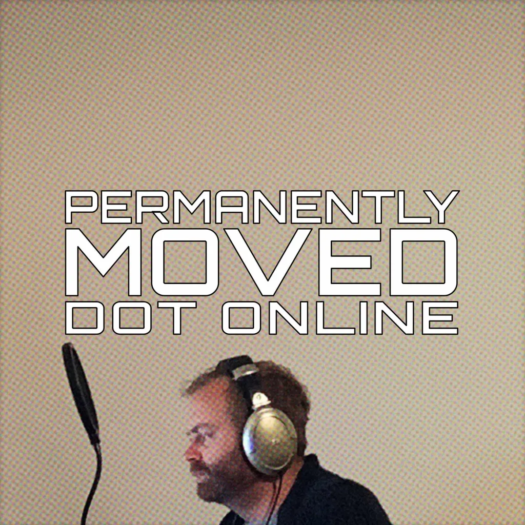 301 permanently moved podcast cover - Text: PERMANENTLY MOVED DOT ONLINE. A man wearing headphones looks towards a microphone against a tan halftone background.