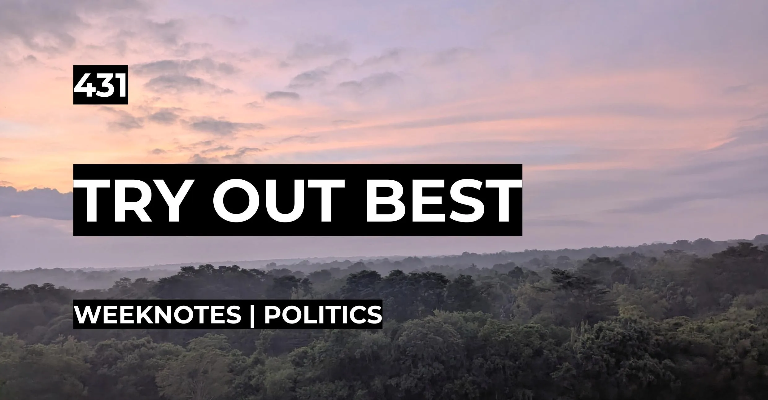 Try Our Best | Weeknotes #431