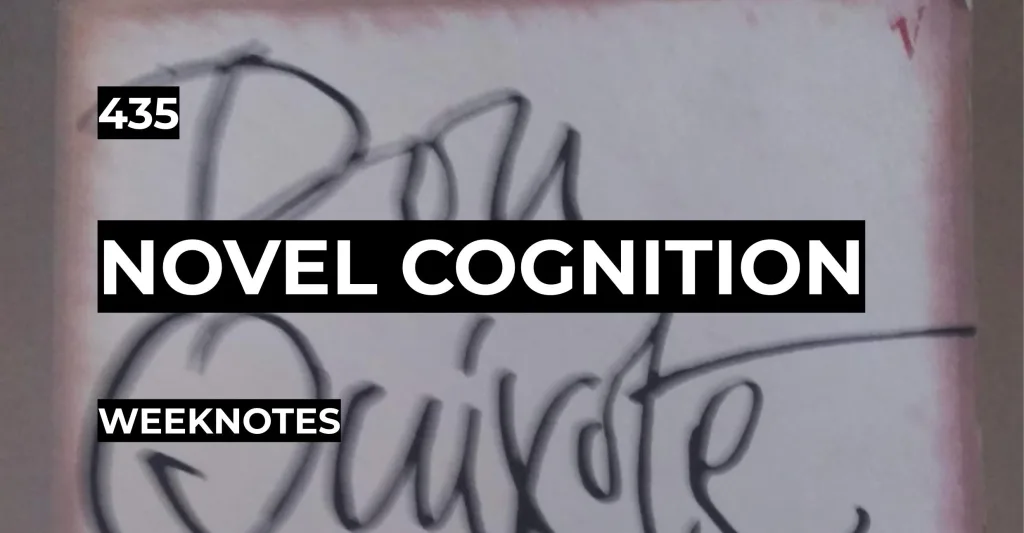 Featured image for Novel Cognition - Weeknotes 435 showing a blurred close-up of handwritten text for Don Quixote.