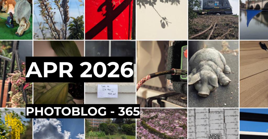 Featured image for Photoblog - Apr 2026 - a grid of varied photographs with text reading APR 2026 and PHOTOBLOG - 365.